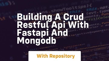 Building a crud restful api with fastapi and mongodb