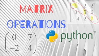 MATRIX OPERATIONS in PYTHON  [TUTORIAL] #EigenValues #EigenVector #Inverse #Determinant #Add