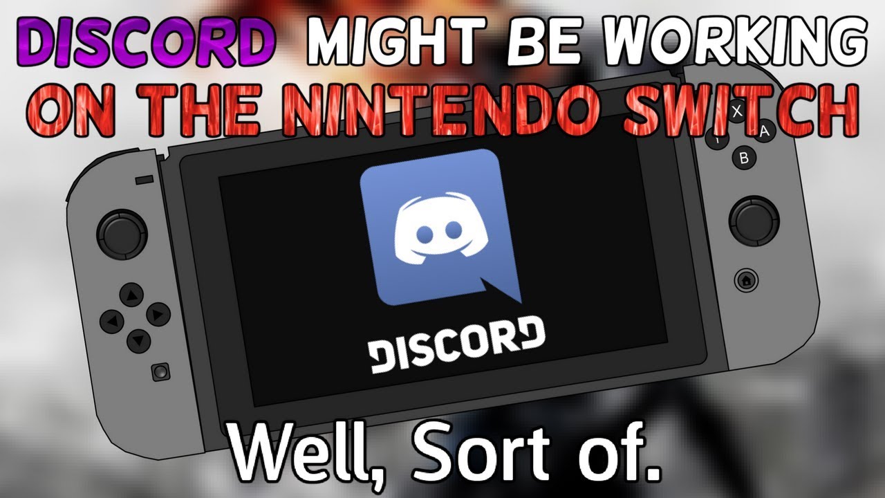 Discord Might Be Working On The Nintendo Switch Well Kind Of Youtube