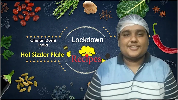 Lockdown Recipes: Hot Sizzler Plate | Chetan Doshi | India | Cook