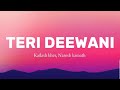 Teri deewani  kailash kher   lyrics 