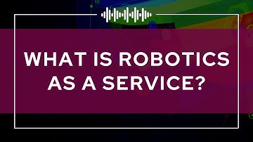 What is Robotics as a Service?