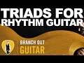 Triads For Rhythm Guitar - Branch Out Guitar