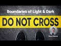 Boundaries of light  dark