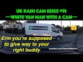 UK Dash Cam Essex Compilation #93 - White Van Man With A Cam #DashCamUK #BadDriving #EssexBadDriving