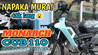 CUB 110 MONARCH | MURANG MOTOR PERO LUMA ANG DATINGAN