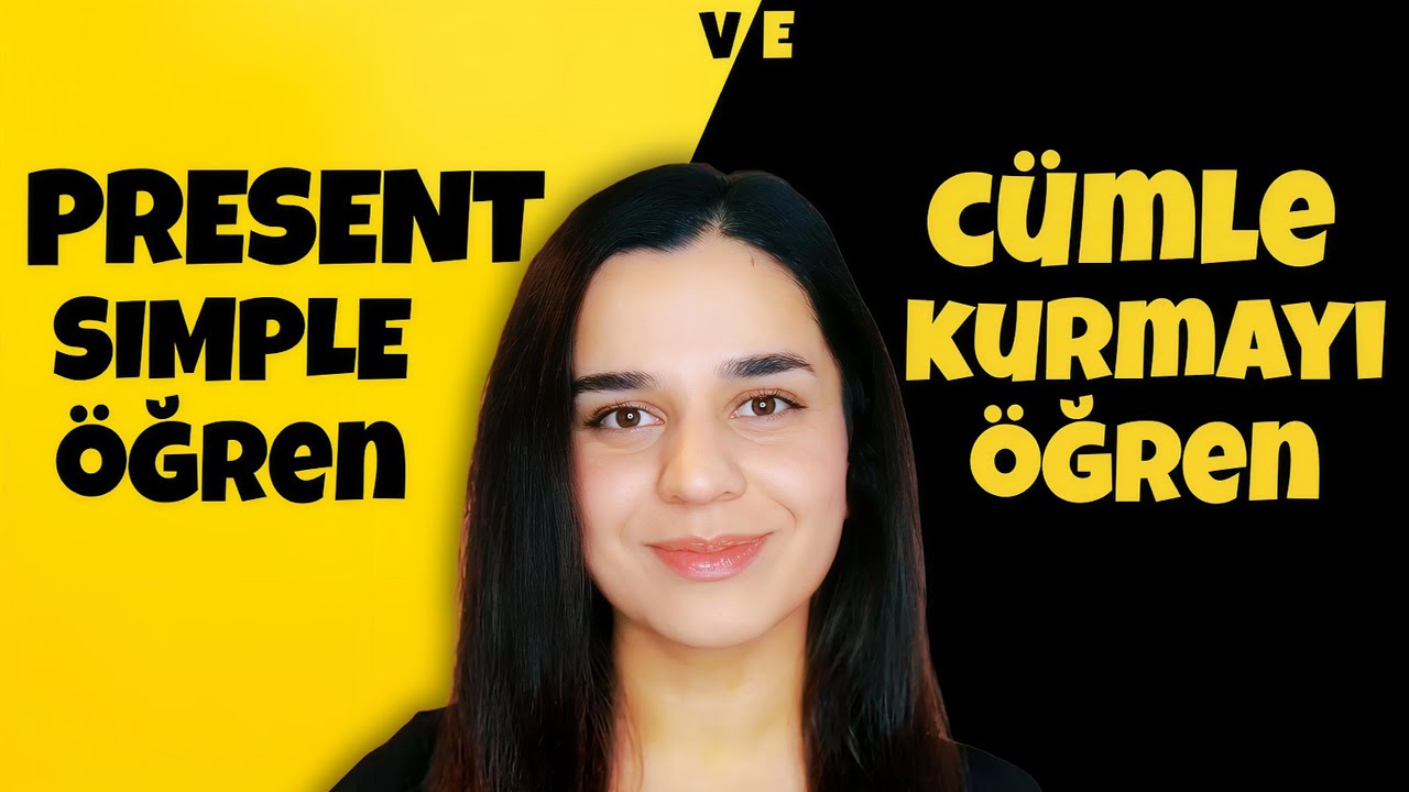 Simple Present Tense (Geniş Zaman) Anlatımı | Cümle Kurma Mantığı | İngilizce Öğreniyorum