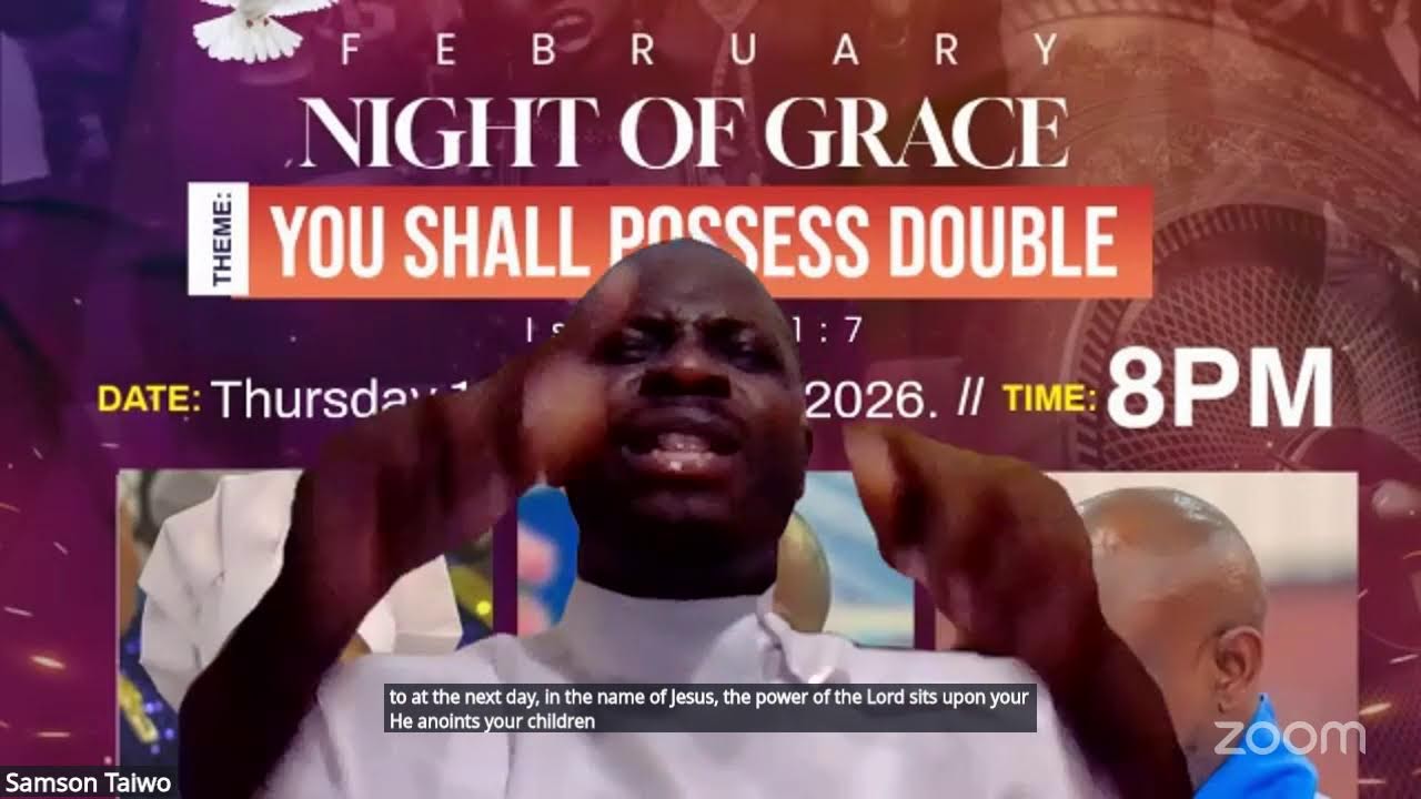 February Night of Grace. Theme: You Shall Possess Double