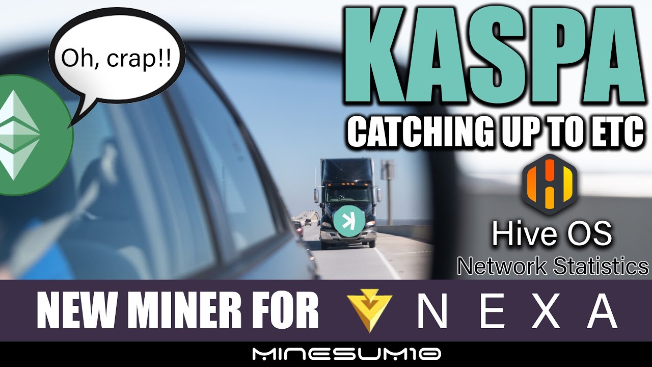 Kaspa hashrate catching up to Ethereum Classic, New miner for Nexa "Rigel", Is your net meter right