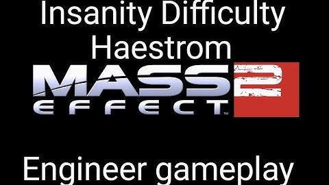 4k Mass Effect 2 Legendary Edition - Insanity - Haestrom part  1 - Engineer