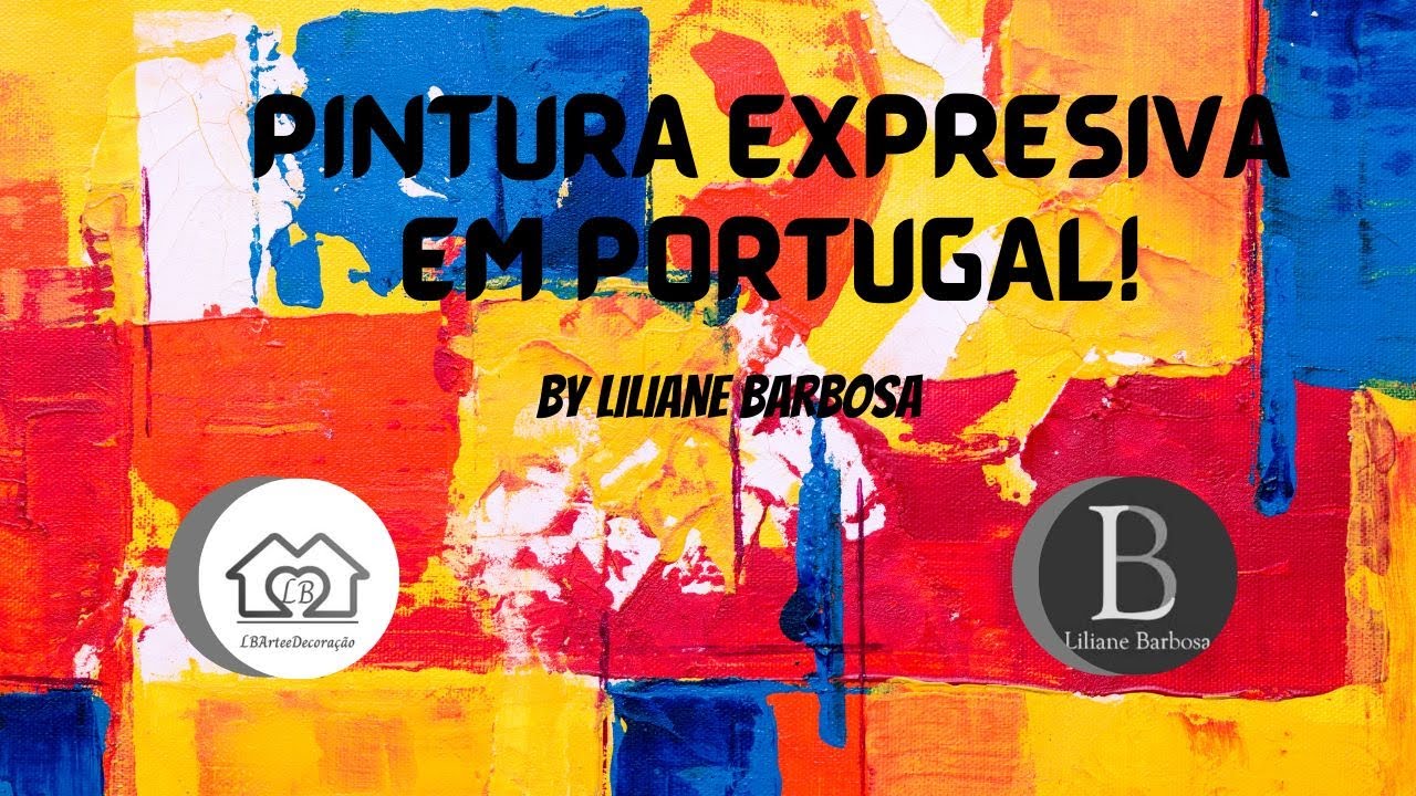Pintura expressiva em Portugal! By Liliane Barbosa