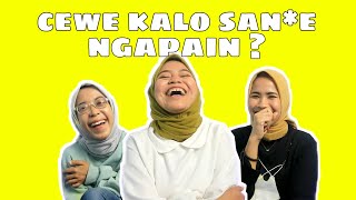 CEWE KALO SAN*E NGAPAIN ?? | BONGKAR RAHASIA CEWE!