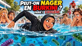 1/3 Peut-on Nager en Burkini ? L'Hygiène