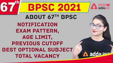 67th  BPSC 2021About 67th BPSC Notification Exam Pattern, Age Limit, Previous Cutoff Best Optional