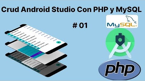 CRUD COMPLETO ANDROID STUDIO CON PHP MYSQL || PARTE 01 -INSERTAR.