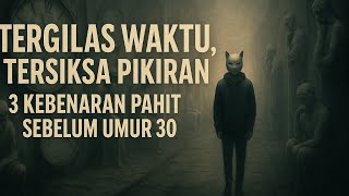 3 Kebenaran Pahit Sebelum Umur 30!