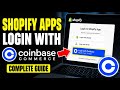 How to login to Shopify Crypto apps with Coinbase Commerce - Complete Guide