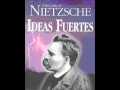 Friedrich Nietzsche   Ideas Fuertes #audiolibro