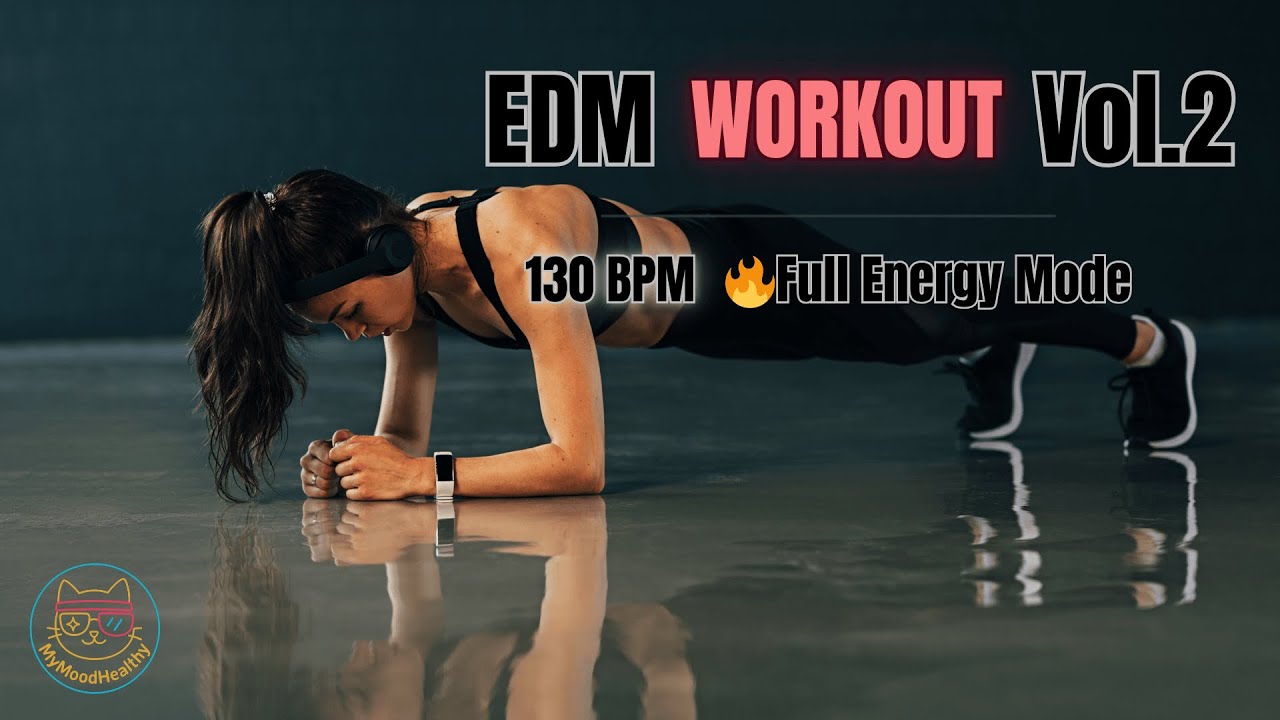 EDM Workout Vol.2 – 130 BPM for HIIT & Cardio Training (Full Energy Mix)