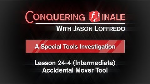 24-4 Accidental Mover Tool (Intermediate)