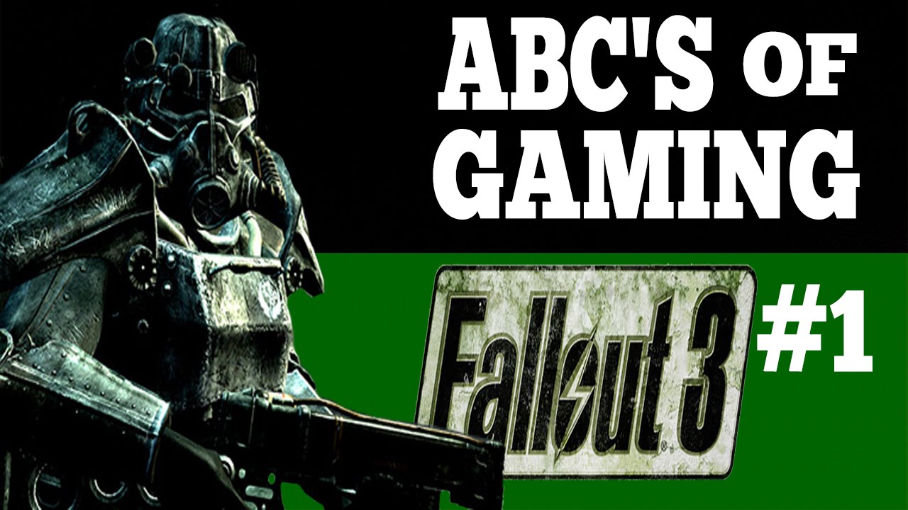 SUPER-SALTY ABC's Of Gaming - Fallout 3 [P1]