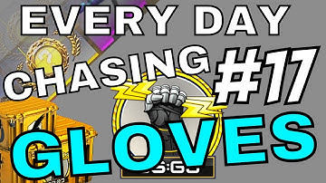 OPENING 1 CSGO Case EVERY Day Until I GET GLOVES (DAY #17)