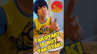 Takoyaki is not Takoyaki?