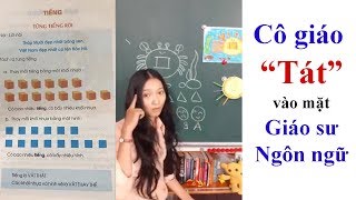 Lý giải của cô giáo trẻ thách thức bằng giáo sư ông Hồ Ngọc Đại