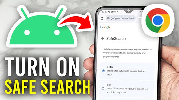How To Turn On Safe Search In Google Chrome Android - Full Guide