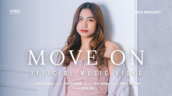 Tika Pagraky - MOVE ON (Official Music Video) | Kyra Bali Official