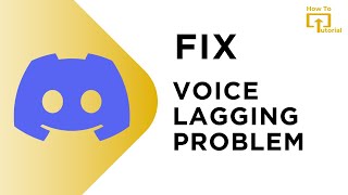 How to Fix Discord Voice Lagging Problem | Fix Your Microphone Cutting Out On Discord