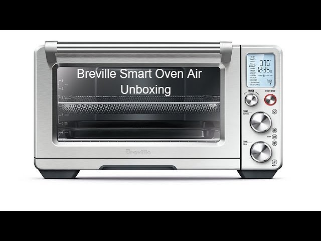 the Smart Oven® Air Fryer, Unboxing and setting up your oven