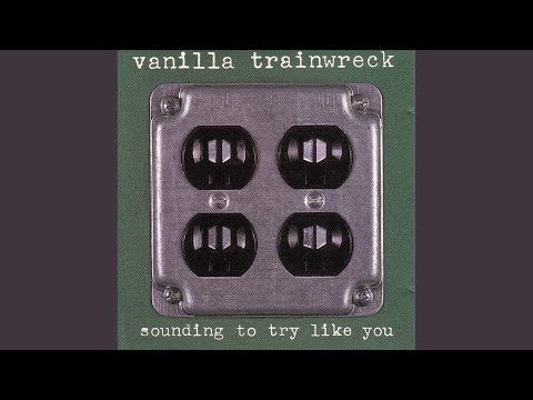 Vanilla Trainwreck — 43