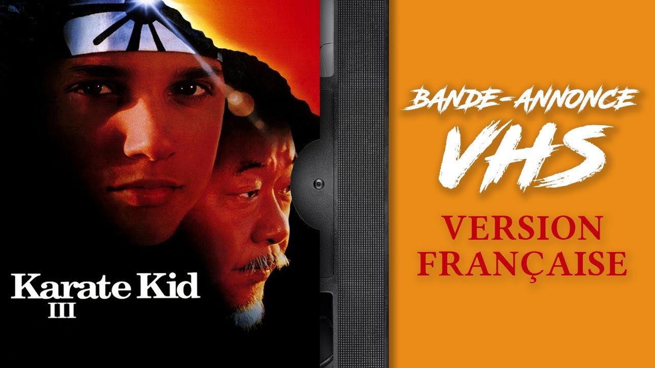KARATÉ KID 3 Bandeannonce de VHS VF YouTube