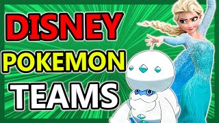 What if DISNEY Characters had POKEMON TEAMS?