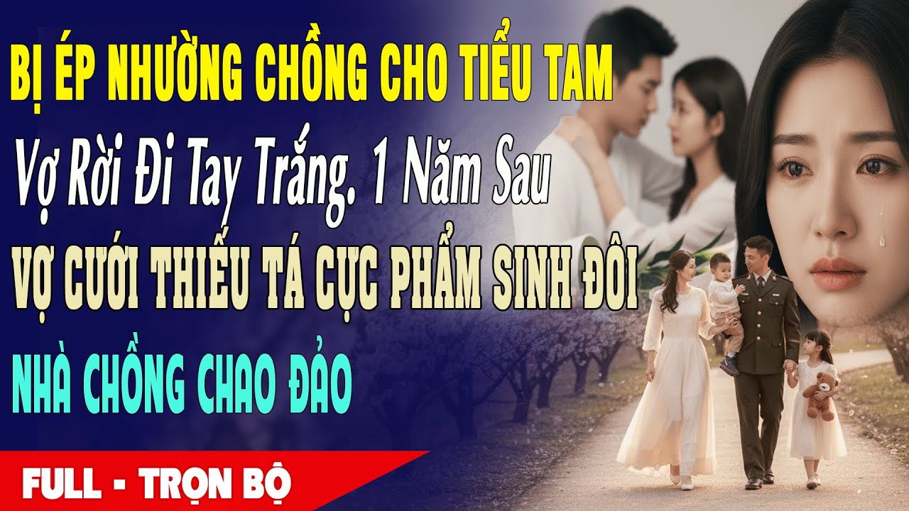💔 Truyện Ngôn Tình BỊ ÉP NHƯỜNG CHỒNG CHO BỒ 1N Sau Vợ Cưới Thiếu Tá Cực Phẩm Nhà Chồng Chao Đảo