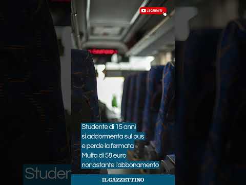 Video Studente di 15 anni si addormenta sul bus e perde la fermata. Multa di 58€ nonostante l'abbonamento