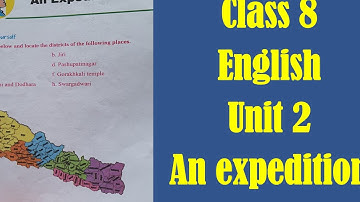 Class 8 English Unit 2 An Expedition//Grade 8 English Lesson 2 An Expedition