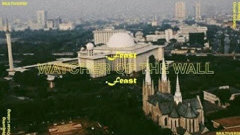 .Feast - Watcher of the Wall ft. Oscar Lolang (Unofficial Vertical Lyric Video)