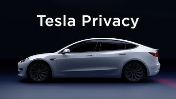 What Happens in Your Tesla, Stays in Your Tesla
