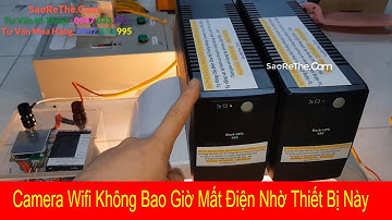 Camera Wifi Không bao giờ mất điện nhờ thiết bị này