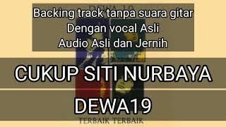 Cukup Siti Nurbaya. Backing Track tanpa suara gitar, audio asli dan jernih, dengan vokal Asli
