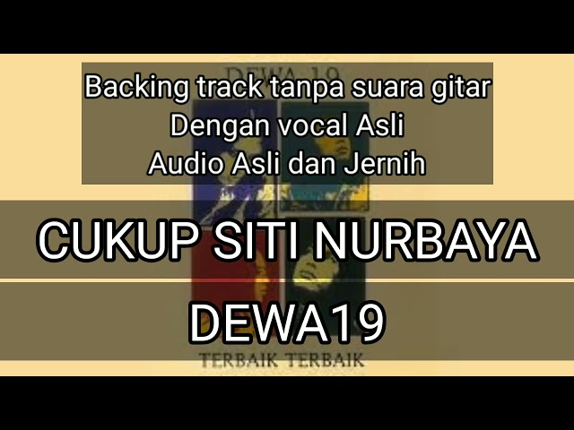 Cukup Siti Nurbaya. Backing Track tanpa suara gitar, audio asli dan jernih, dengan vokal Asli class=
