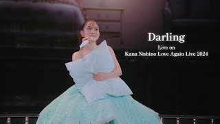 西野カナ『Darling』 Live on "Kana Nishino Love Again Live 2024"