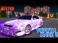 ОБНОВЛЕНИЕ В NEXTRP. КУПИЛ TOYOTA MARK 2! ФУЛЛ ТЮНИНГ НА 15 МИЛЛИОНОВ| NEXT RP