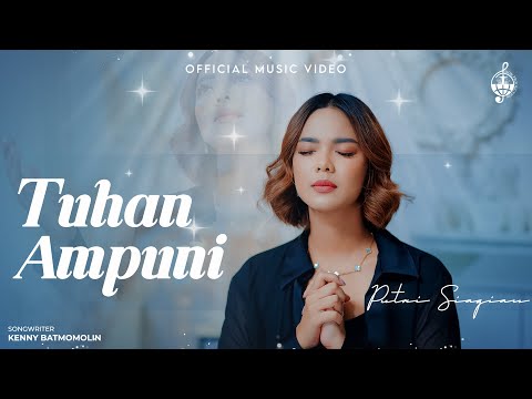 Tuhan Ampuni - Putri Siagian (Official Music Video)