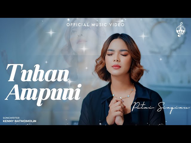 Tuhan Ampuni - Putri Siagian (Official Music Video) class=