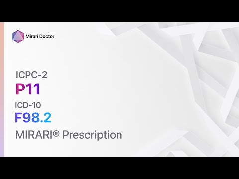 P11 Eating problem in child ICD-10 F98.2 MIRARI Prescription
