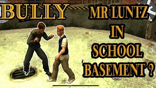 Bully - How To Get Mr Luntz In The School Basement