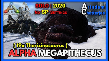 Ark - (SOLO) ALPHA MEGAPITHECUS vs 19x Therizinosaurus - S2E13